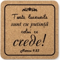 Suport pahar/cana, Toate lucrurile sunt posibile! Suport pahar/cana, Toate lucrurile sunt posibile!